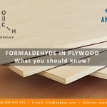 FORMALDEHYDE IN PLYWOOD – WHAT YOU SHOULD KNOW